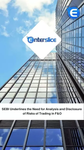 SEBI Emphasizes Analyzing & Disclosing Risks in F&O Trading