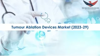 Tumour Ablation Devices Market Size, Analysis | Research Report, 2023