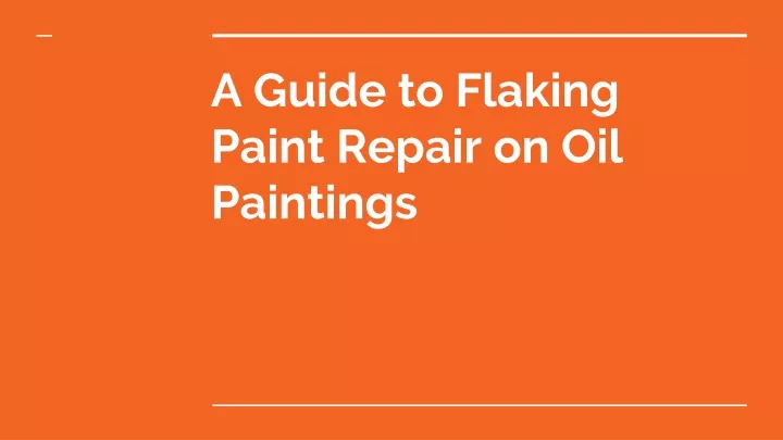a guide to flaking paint repair on oil paintings
