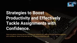 Strategies to Boost Productivity and Effectively Tackle Assignments with Confidence