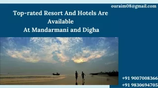 Top-rated Resort And Hotels Are Available At Mandarmani and Digha