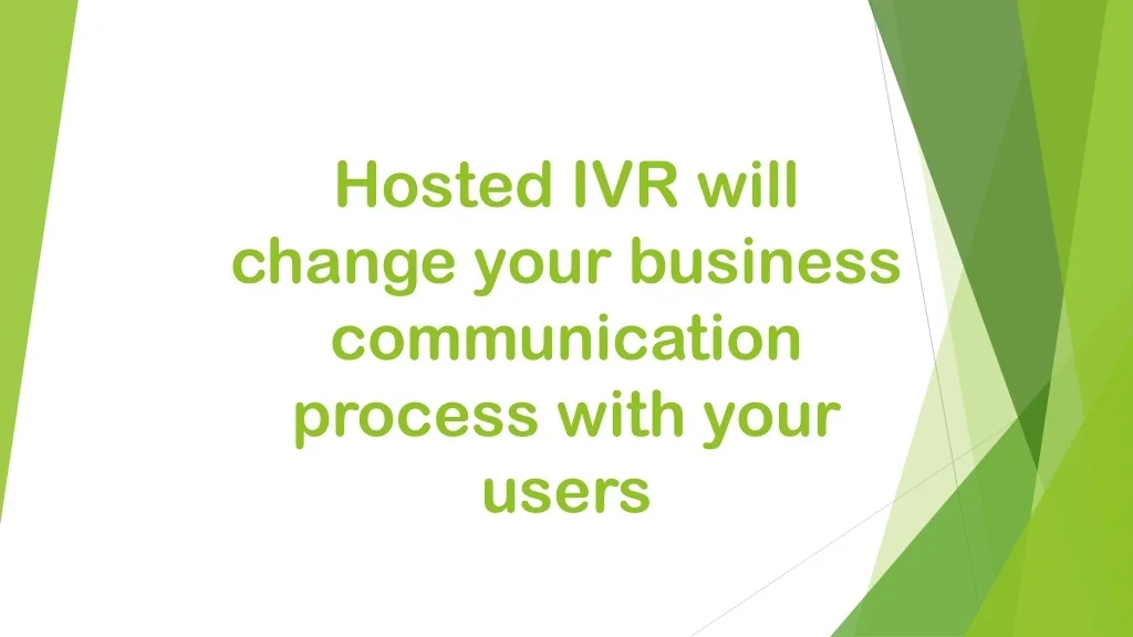 PPT - Hosted IVR will change your business communication process with ...