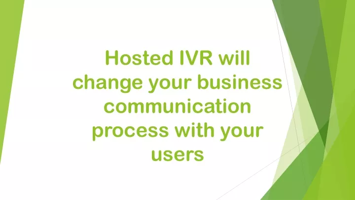 hosted ivr will change your business communication process with your users