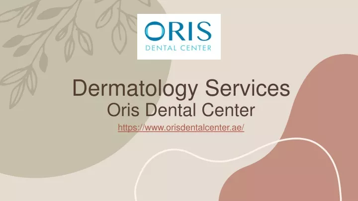 dermatology services oris dental center