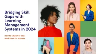 Bridging Skill Gaps with Learning Management Systems in 2024