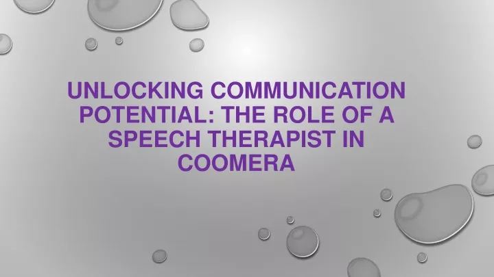 unlocking communication potential the role of a speech therapist in coomera