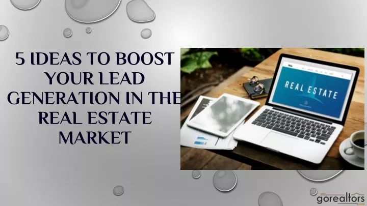 5 ideas to boost your lead generation in the real estate market