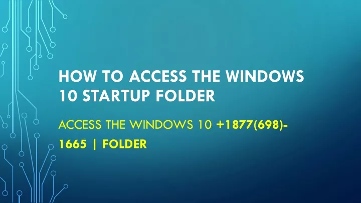 how to access the windows 10 startup folder