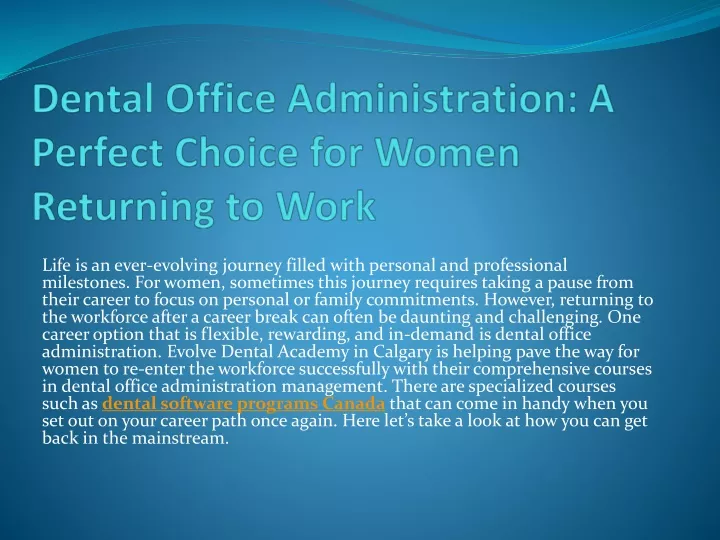dental office administration a perfect choice for women returning to work