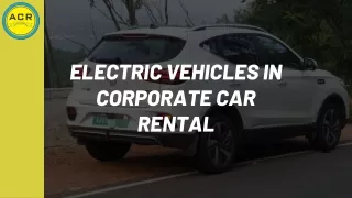 Electric Vehicles in Corporate Car Rental