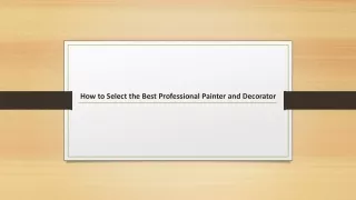 How to Select the Best Professional Painter and Decorator