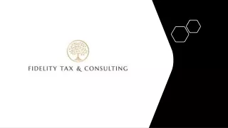 Top-Notch Tax Services In Fontana: Fidelity Tax & Consulting - Your Financial Partner