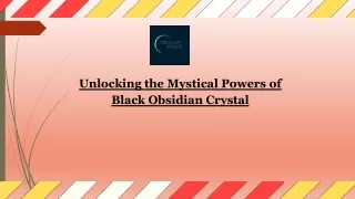 Unlocking the Mystical Powers of Black Obsidian Crystal