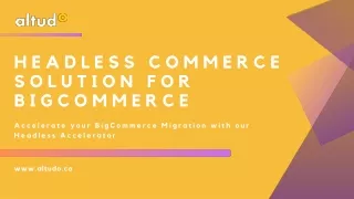 BigCommerce Unleashed Navigating the Headless Commerce Revolution
