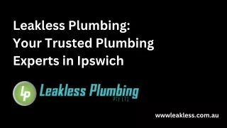 Leakless Plumbing Your Trusted Plumbing Experts in Ipswich