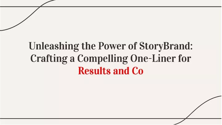 unleashing the power of storybrand crafting