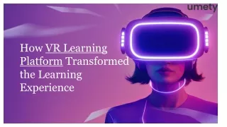 How VR Learning Platform Transformed the Learning Experience