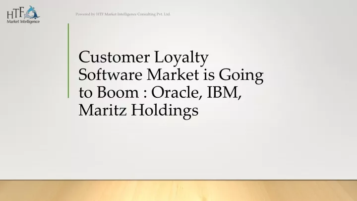 customer loyalty software market is going to boom oracle ibm maritz holdings