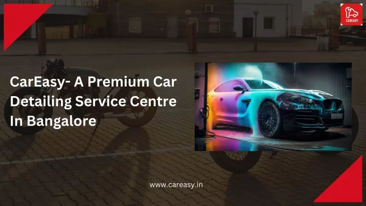 careasy a premium car detailing service centre