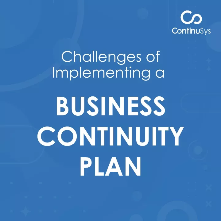 challenges of implementing a business continuity