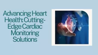 Advancing Heart Health_ Cutting-Edge Cardiac Monitoring Solutions