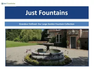 Grandeur Defined- Our Large Garden Fountain Collection