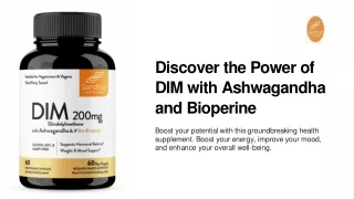 Discover the Power of DIM with Ashwagandha and Bioperine