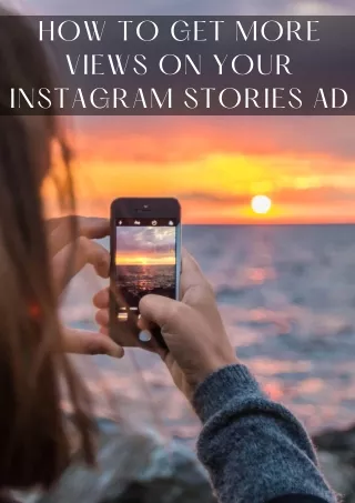 How to Get More Views on Your Instagram Stories Ad
