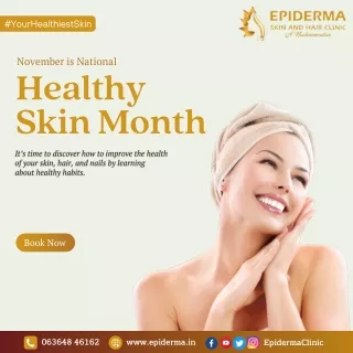 National Healthy Skin Month | Best Skin Clinic in Jayanagar | Epiderma Clinic