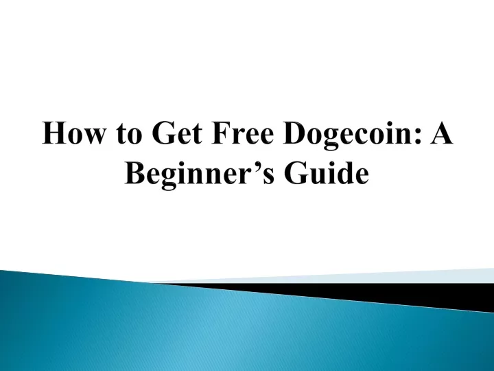 how to get free dogecoin a beginner s guide