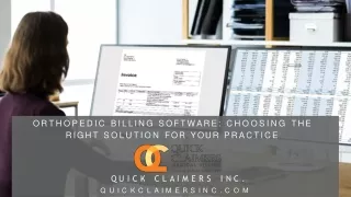 Orthopedic Billing Software Choosing the Right Solution for Your Practice - Quick Claimers Inc.