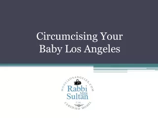 Circumcising Your Baby Los Angeles - www.mohellosangeles.com