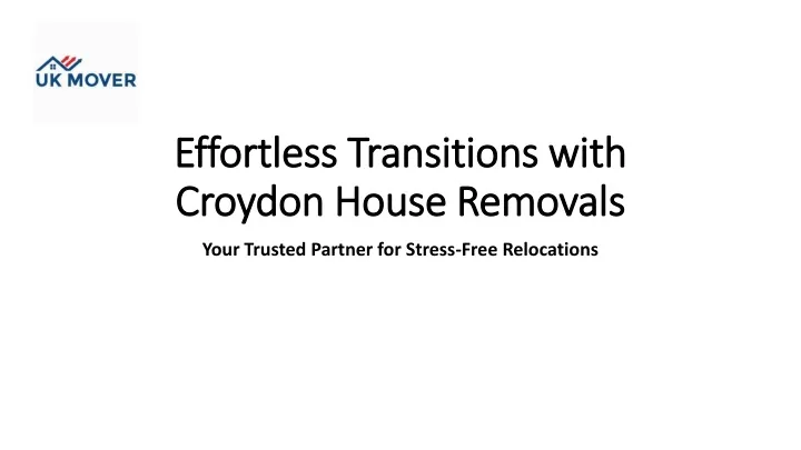 effortless transitions with croydon house removals