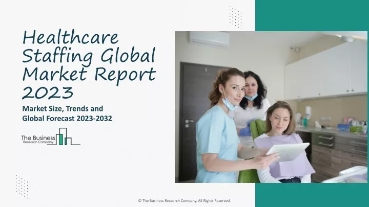 healthcare staffing global market report 2023