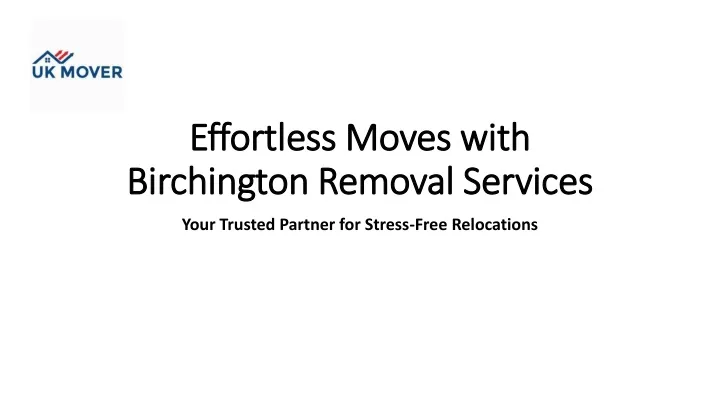 effortless moves with birchington removal services