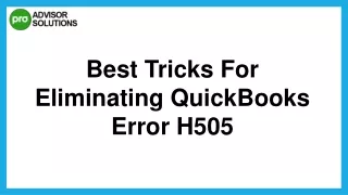 best tricks for eliminating quickbooks error h505