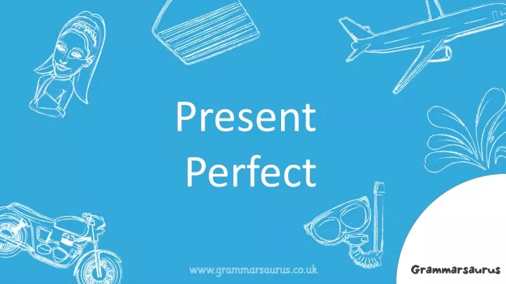 present perfect