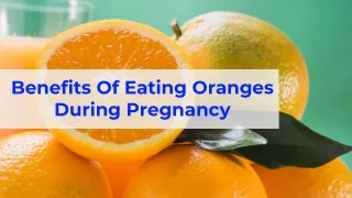 Benefits Of Eating Oranges During Pregnancy