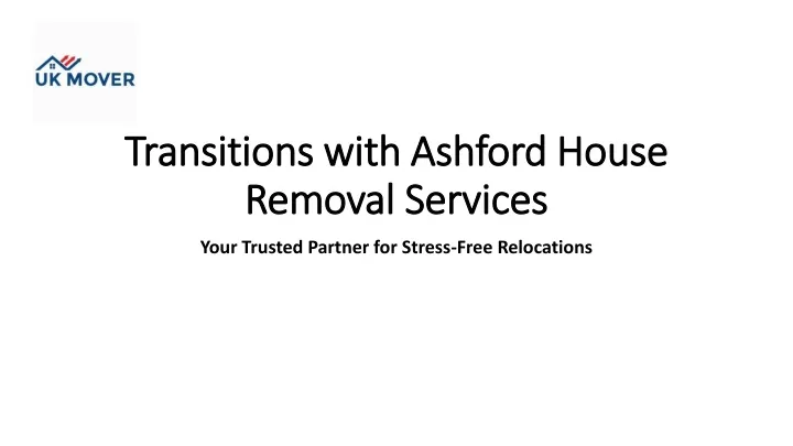 transitions with ashford house removal services