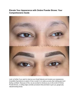 Elevate Your Appearance with Ombre Powder Brows_ Your Comprehensive Guide