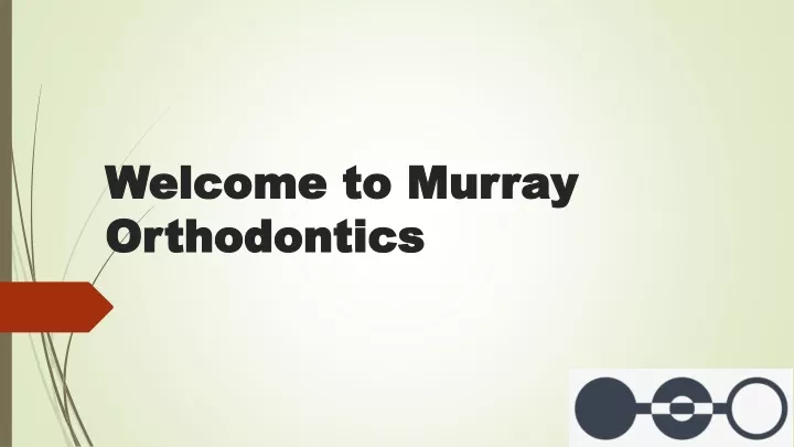 welcome to murray welcome to murray orthodontics