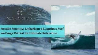 Seaside Serenity: Embark on a Luxurious Surf and Yoga Retreat for Ultimate Relaxation