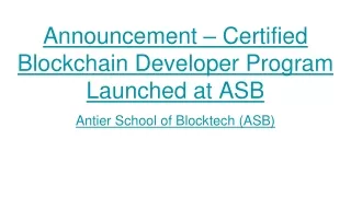 Announcement – Certified Blockchain Developer Program Launched at ASB