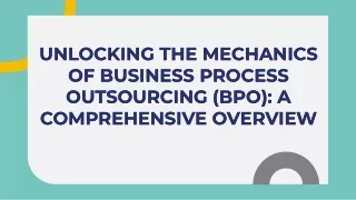 unlocking-the-mechanics-of-business-process-outsourcing-bpo-a-comprehensive-overview