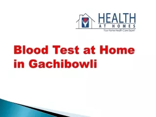 Blood Test at Home in Gachibowli Hyd