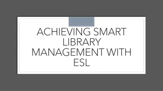 How to Achieve Smart Library Management with ESL