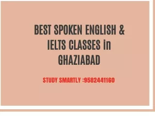 Ghaziabad Spoken English Institute/IELTS & PTE preparation By STUDY SMARTLY -9582441160