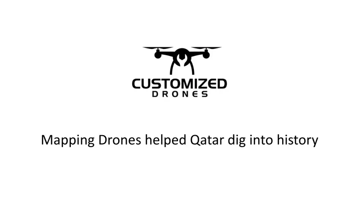 mapping drones helped qatar dig into history