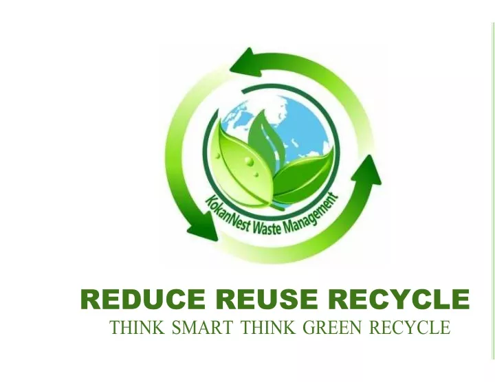 reduce reuse recycle think smart think green