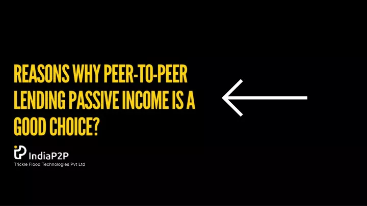 reasons why peer to peer lending passive income